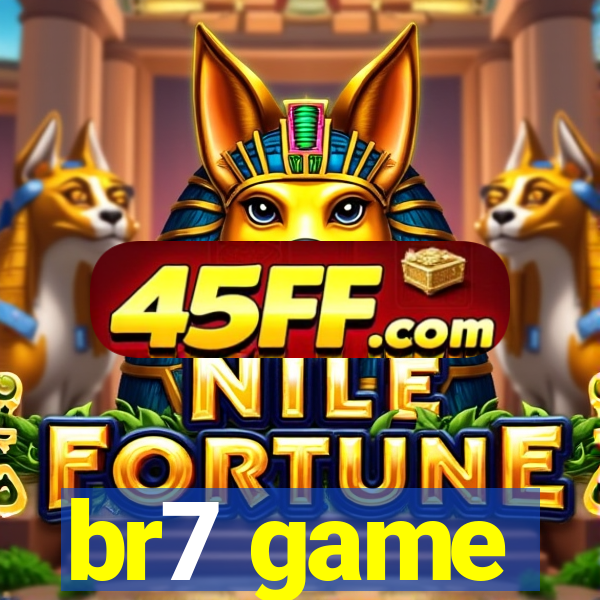 br7 game